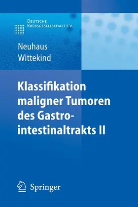 Neuhaus / Wittekind |  Klassifikation maligner Tumoren des Gastrointestinaltrakts II | eBook | Sack Fachmedien