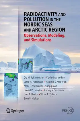 Johannessen / Volkov / Stepanov |  Radioactivity and Pollution in the Nordic Seas and Arctic | eBook | Sack Fachmedien