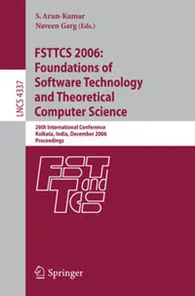 Arun-Kumar / Garg |  FSTTCS 2006: Foundations of Software Technology and Theoretical Computer Science | eBook | Sack Fachmedien