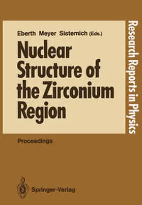 Eberth / Sistemich / Meyer |  Nuclear Structure of the Zirconium Region | Buch |  Sack Fachmedien