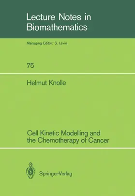 Knolle | Cell Kinetic Modelling and the Chemotherapy of Cancer | Buch | 978-3-540-50153-4 | sack.de