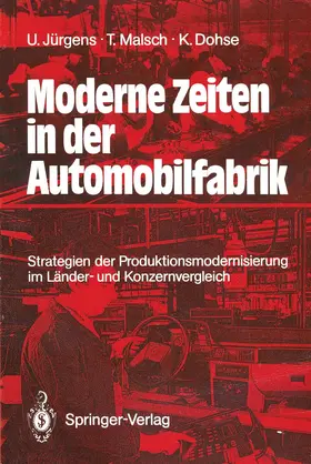 Jürgens / Dohse / Malsch |  Moderne Zeiten in der Automobilfabrik | Buch |  Sack Fachmedien
