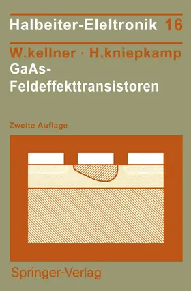 Kellner / Kniepkamp |  GaAs-Feldeffekttransistoren | Buch |  Sack Fachmedien