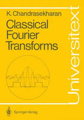 Chandrasekharan |  Classical Fourier Transforms | Buch |  Sack Fachmedien