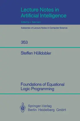 Hölldobler |  Foundations of Equational Logic Programming | Buch |  Sack Fachmedien