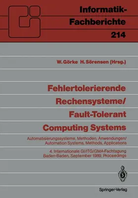 Sörensen / Görke |  Fehlertolerierende Rechensysteme / Fault-tolerant Computing Systems | Buch |  Sack Fachmedien