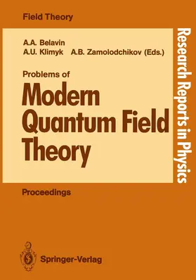 Belavin / Zamolodchikov / Klimyk |  Problems of Modern Quantum Field Theory | Buch |  Sack Fachmedien