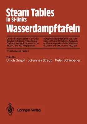 Grigull / Straub / Schiebener |  Steam Tables in SI-Units / Wasserdampftafeln | Buch |  Sack Fachmedien