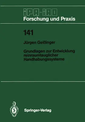 Geißinger |  Grundlagen zur Entwicklung reinraumtauglicher Handhabungssysteme | Buch |  Sack Fachmedien