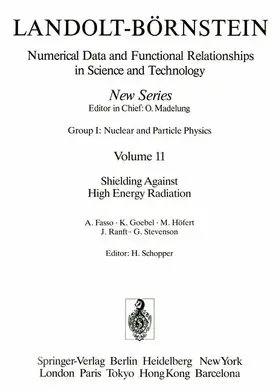 Schopper / Fasso / Goebel |  Shielding Against High Energy Radiation / Abschirmung gegen hochenergetische Strahlung | Buch |  Sack Fachmedien