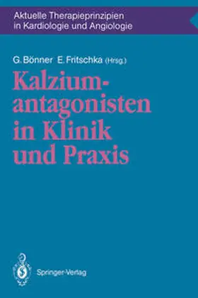 Fritschka / Bönner |  Kalziumantagonisten in Klinik und Praxis | Buch |  Sack Fachmedien