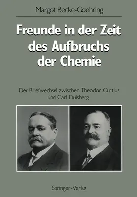 Becke-Göhring |  Freunde in der Zeit des Aufbruchs der Chemie | Buch |  Sack Fachmedien