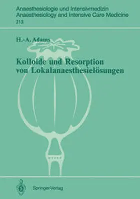 Adams |  Kolloide und Resorption von Lokalanaesthesielösungen | Buch |  Sack Fachmedien