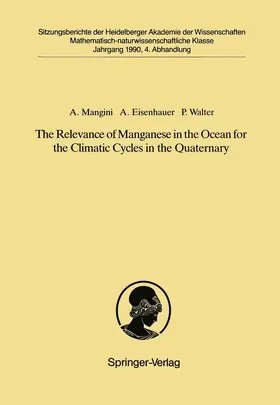 Mangini / Eisenhauer / Walter |  The Relevance of Manganese in the Ocean for the Climatic Cycles in the Quaternary | Buch |  Sack Fachmedien