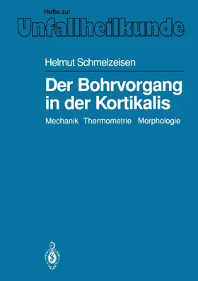Schmelzeisen |  Der Bohrvorgang in der Kortikalis | Buch |  Sack Fachmedien