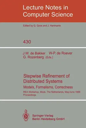 Bakker / Rozenberg / Roever |  Stepwise Refinement of Distributed Systems | Buch |  Sack Fachmedien
