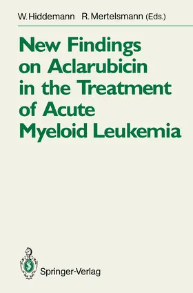 Hiddemann / Mertelsmann |  New Findings on Aclarubicin in the Treatment of Acute Myeloid Leukemia | Buch |  Sack Fachmedien