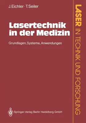 Seiler / Eichler |  Lasertechnik in der Medizin | Buch |  Sack Fachmedien