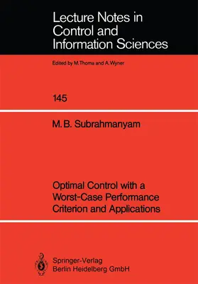 Subrahmanyam |  Optimal Control with a Worst-Case Performance Criterion and Applications | Buch |  Sack Fachmedien