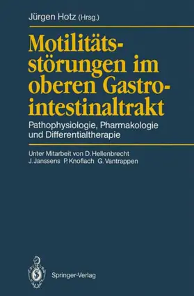 Hotz |  Motilitätsstörungen im oberen Gastrointestinaltrakt | Buch |  Sack Fachmedien