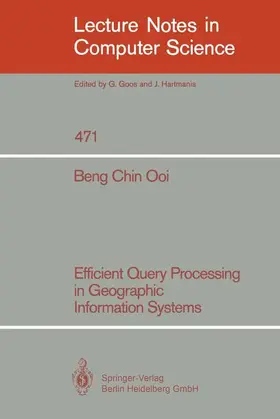 Ooi |  Efficient Query Processing in Geographic Information Systems | Buch |  Sack Fachmedien
