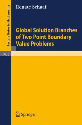 Schaaf |  Global Solution Branches of Two Point Boundary Value Problems | Buch |  Sack Fachmedien