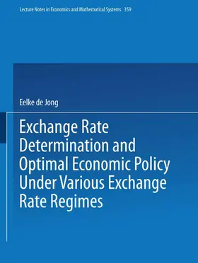 Jong |  Exchange Rate Determination and Optimal Economic Policy Under Various Exchange Rate Regimes | Buch |  Sack Fachmedien