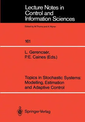 Caines / Gerencser |  Topics in Stochastic Systems: Modelling, Estimation and Adaptive Control | Buch |  Sack Fachmedien