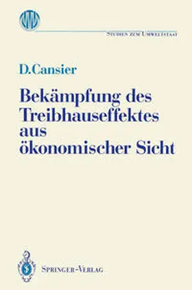 Cansier |  Bekämpfung des Treibhauseffektes aus ökonomischer Sicht | Buch |  Sack Fachmedien
