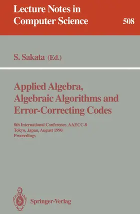 Sakata |  Applied Algebra, Algebraic Algorithms and Error-Correcting Codes | Buch |  Sack Fachmedien