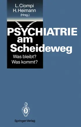 Heimann / Ciompi |  Psychiatrie am Scheideweg | Buch |  Sack Fachmedien