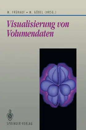 Göbel / Frühauf |  Visualisierung von Volumendaten | Buch |  Sack Fachmedien