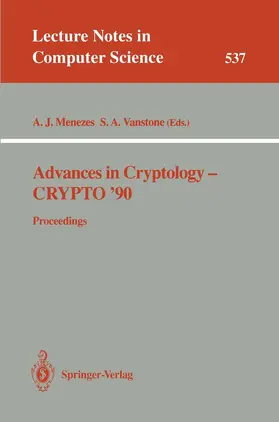 Menezes / Vanstone |  Advances in Cryptology - CRYPTO '90 | Buch |  Sack Fachmedien