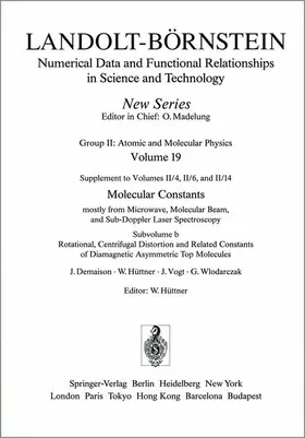 Demaison / Hüttner / Vogt |  Rotational, Centrifugal Distortion and Related Constants of Diamagnetic Asymmetric Top Molecules / Rotations-, Zentrifugalaufweitungs- und verwandte Konstanten diamagnetischer asymmetrischer Molekeln | Buch |  Sack Fachmedien