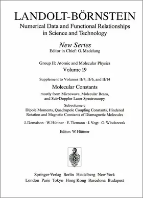 Demaison / Hüttner / Tiemann |  Dipole Moments, Quadrupole Coupling Constants, Hindered Rotation and Magnetic Constants of Diamagnetic Molecules/ Dipolmomente, Quadrupolkopplungskonstanten, gehinderte Rotation und magnetische Konstanten diamagnetischer Molekeln | Buch |  Sack Fachmedien
