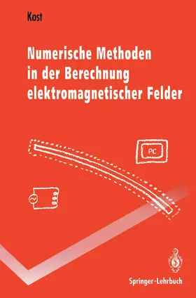Kost |  Numerische Methoden in der Berechnung elektromagnetischer Felder | Buch |  Sack Fachmedien