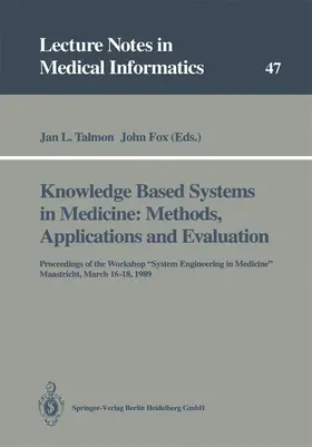 Fox / Talmon |  Knowledge Based Systems in Medicine: Methods, Applications and Evaluation | Buch |  Sack Fachmedien