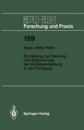 Roth |  Ein Beitrag zur Planung und Optimierung der Verfahrensteilung in der Fertigung | Buch |  Sack Fachmedien