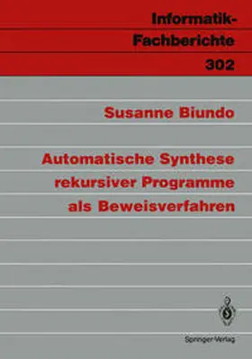 Biundo |  Automatische Synthese rekursiver Programme als Beweisverfahren | Buch |  Sack Fachmedien