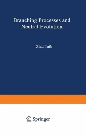 Taib | Branching Processes and Neutral Evolution | Buch | 978-3-540-55529-2 | sack.de
