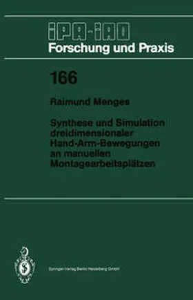 Menges |  Synthese und Simulation dreidimensionaler Hand-Arm-Bewegungen an manuellen Montagearbeitsplätzen | Buch |  Sack Fachmedien