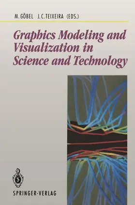 Teixeira / Göbel |  Graphics Modeling and Visualization in Science and Technology | Buch |  Sack Fachmedien
