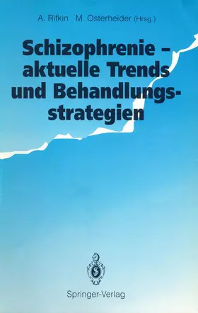 Osterheider / Rifkin |  Schizophrenie - aktuelle Trends und Behandlungsstrategien | Buch |  Sack Fachmedien
