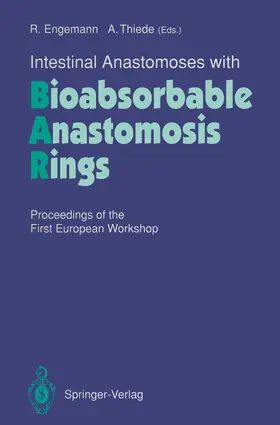 Thiede / Engemann |  Intestinal Anastomoses with Bioabsorbable Anastomosis Rings | Buch |  Sack Fachmedien
