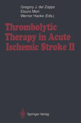 DelZoppo / Hacke / Mori |  Thrombolytic Therapy in Acute Ischemic Stroke II | Buch |  Sack Fachmedien
