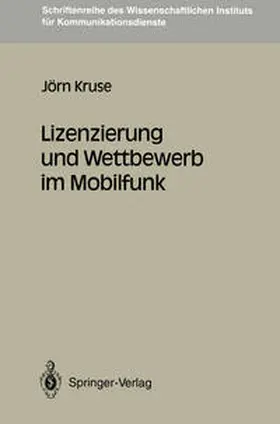 Kruse |  Lizenzierung und Wettbewerb im Mobilfunk | Buch |  Sack Fachmedien