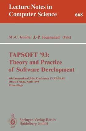 Jouannaud / Gaudel |  TAPSOFT '93: Theory and Practice of Software Development | Buch |  Sack Fachmedien