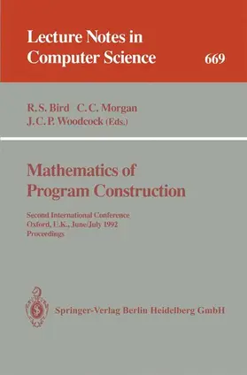 Bird / Morgan / Woodcock |  Mathematics of Program Construction | Buch |  Sack Fachmedien