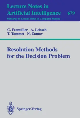 Fermüller / Zamov / Leitsch |  Resolution Methods for the Decision Problem | Buch |  Sack Fachmedien