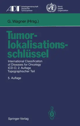 Wagner |  Tumorlokalisationsschlüssel | Buch |  Sack Fachmedien